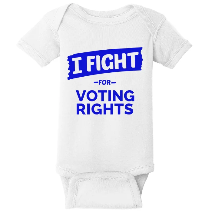 I Fight For Voting Rights Baby Bodysuit