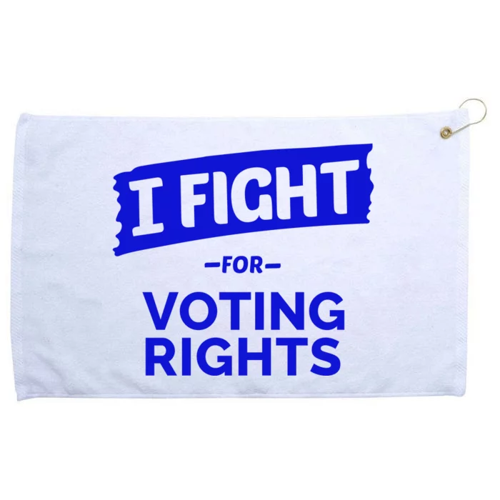 I Fight For Voting Rights Grommeted Golf Towel