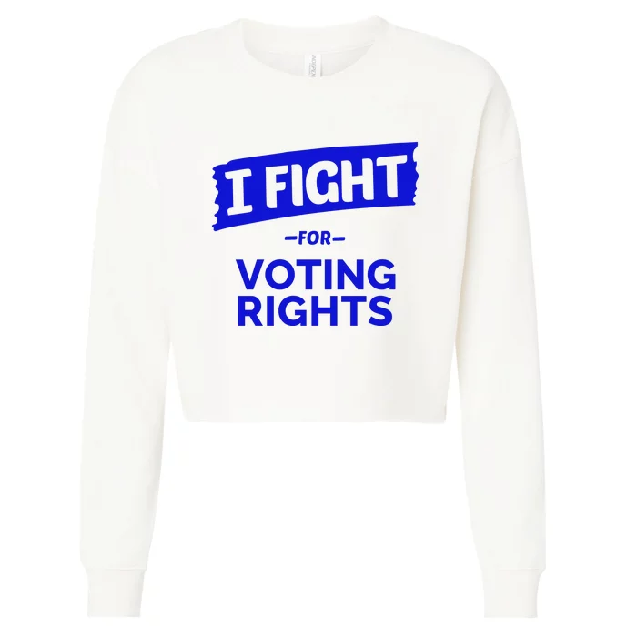 I Fight For Voting Rights Cropped Pullover Crew