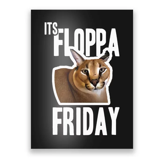 Its Floppa Friday Meme Poster