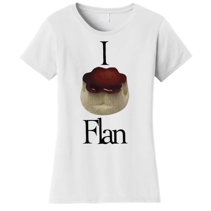 I Flan Flan Women's T-Shirt