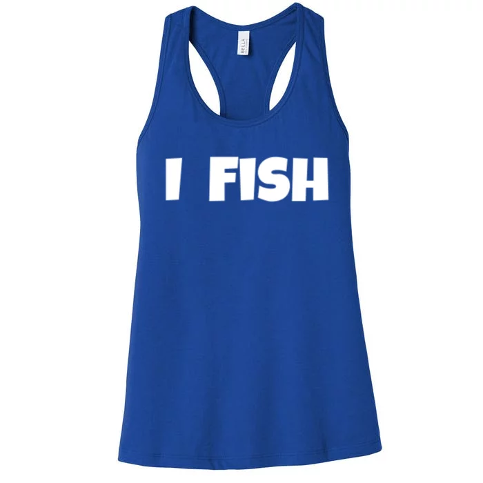 I Fish Fisher Cute Gift Women's Racerback Tank