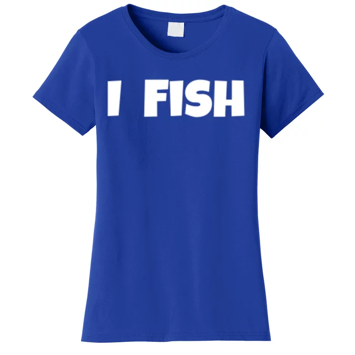 I Fish Fisher Cute Gift Women's T-Shirt