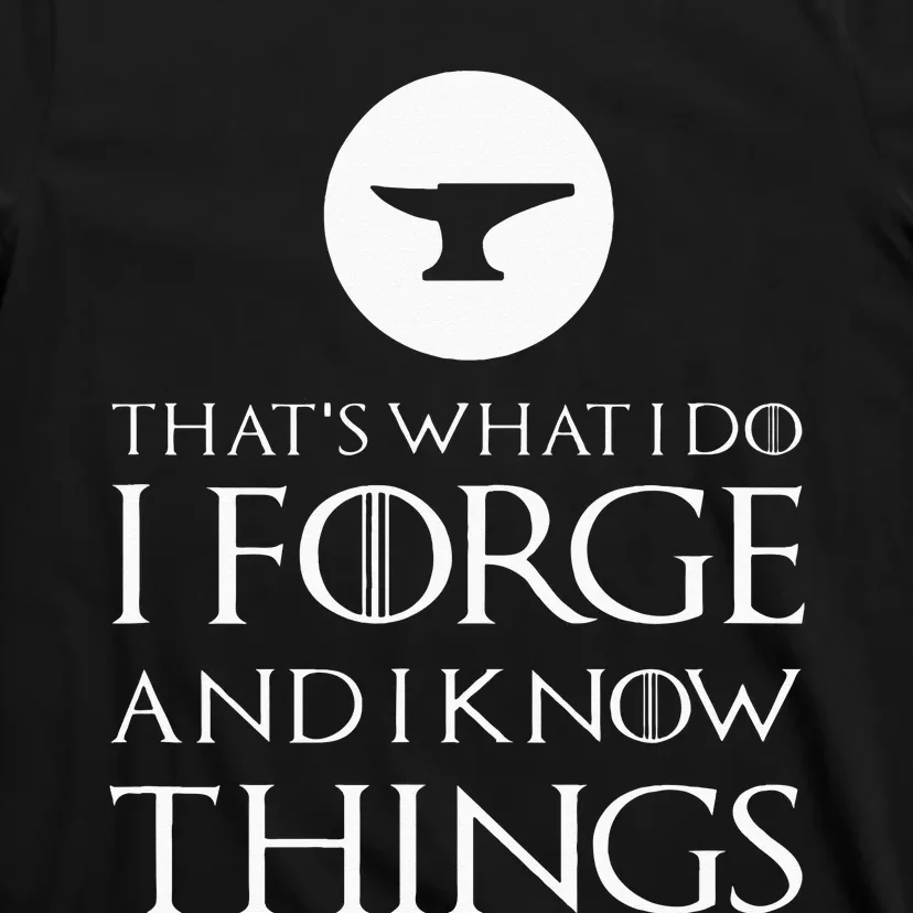 I Forge Funny Blacksmithing Blacksmith T-Shirt