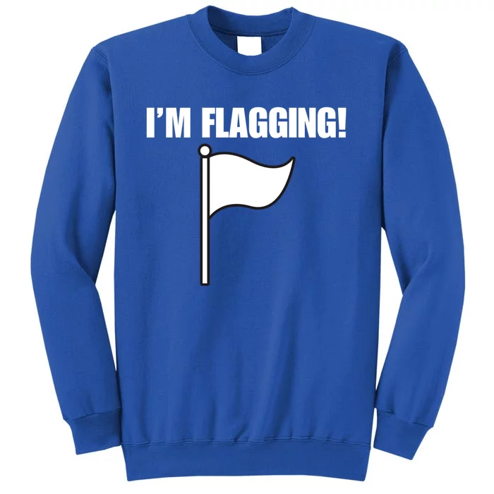 IM Flagging Funny Surrender White Flag Sweatshirt