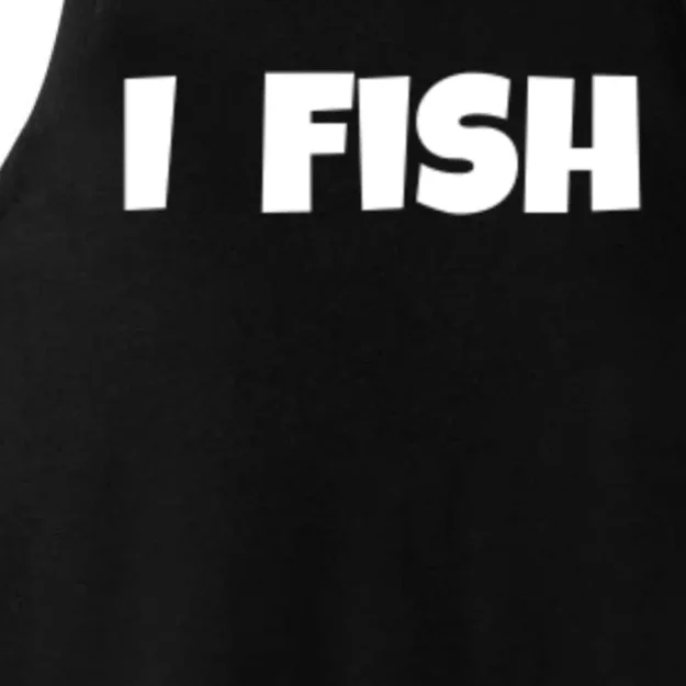 I Fish Fisher Meaningful Gift Ladies Tri-Blend Wicking Tank