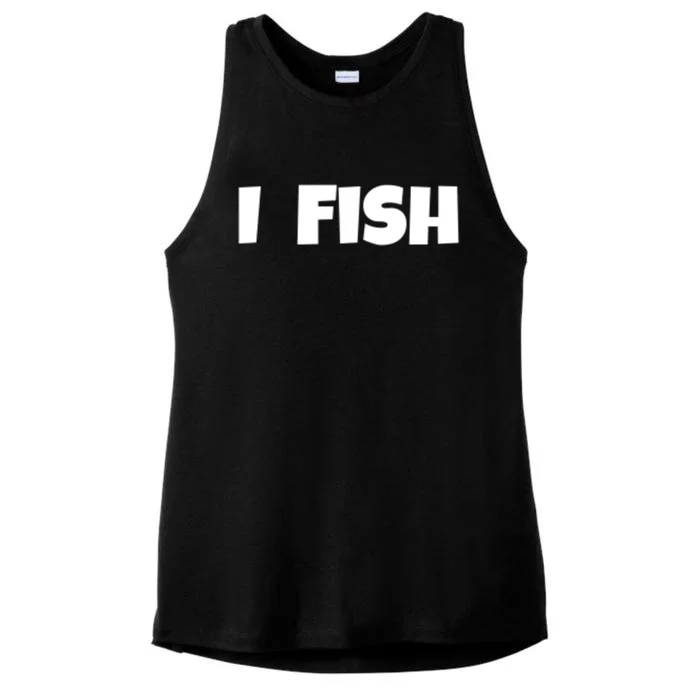 I Fish Fisher Meaningful Gift Ladies Tri-Blend Wicking Tank