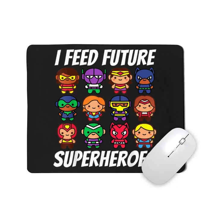 I Feed Future Superheroes School Lunch Lady Squad Mousepad