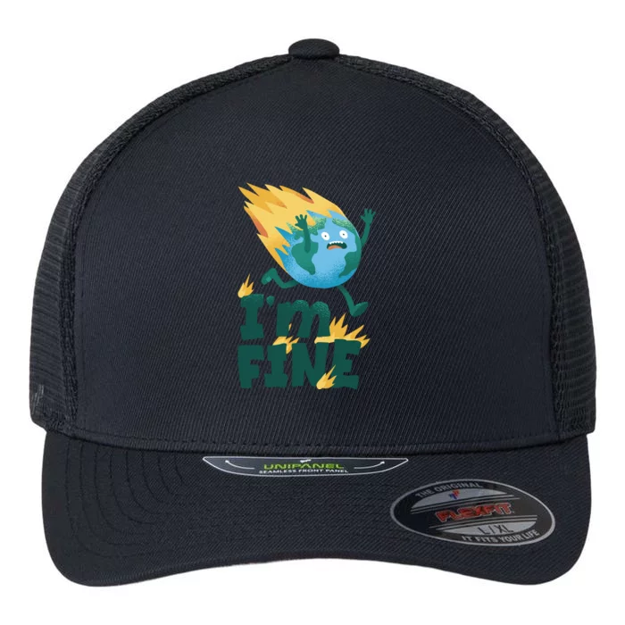 I'm Fine Funny Earth Day Climate Change Flexfit Unipanel Trucker Cap