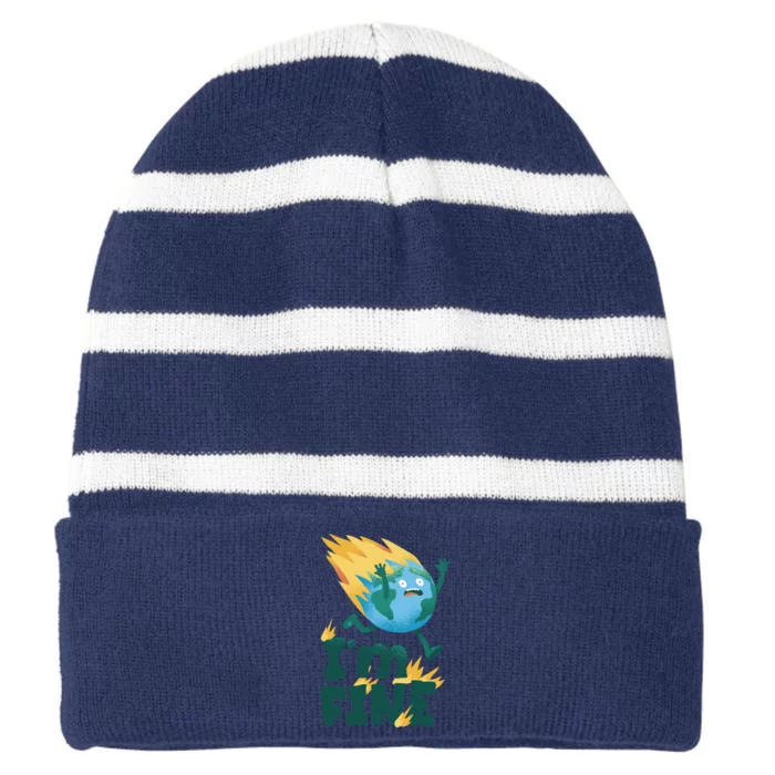 I'm Fine Funny Earth Day Climate Change Striped Beanie with Solid Band