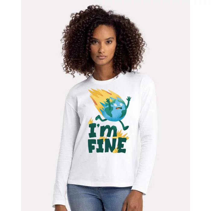 I'm Fine Funny Earth Day Climate Change Womens Cotton Relaxed Long Sleeve T-Shirt