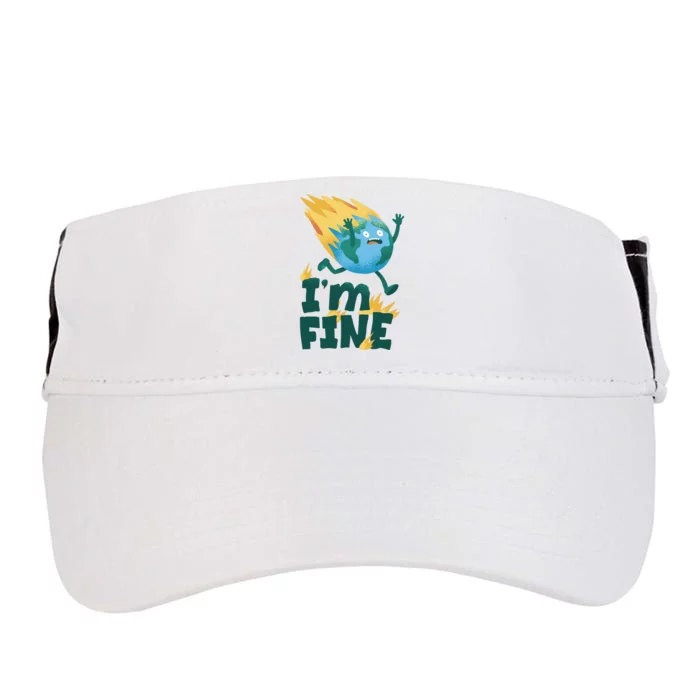 I'm Fine Funny Earth Day Climate Change Adult Drive Performance Visor