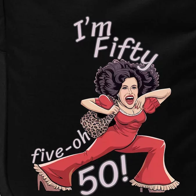 I’M Fifty Fiveoh 50 Funny Sally Kick Lady O’Malley Birthday Impact Tech Backpack