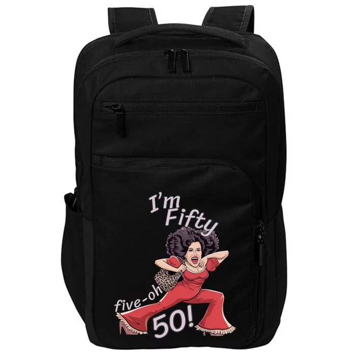 I’M Fifty Fiveoh 50 Funny Sally Kick Lady O’Malley Birthday Impact Tech Backpack