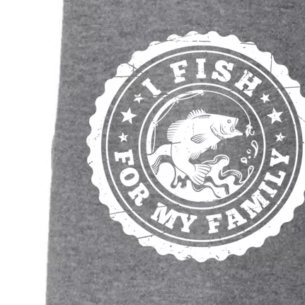 I Fish For My Family Fishing Is My Passion Gift Doggie 3-End Fleece Hoodie