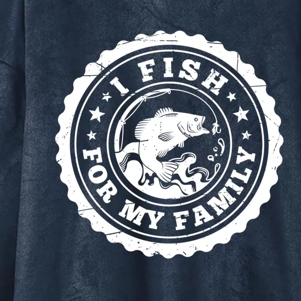 I Fish For My Family Fishing Is My Passion Gift Hooded Wearable Blanket