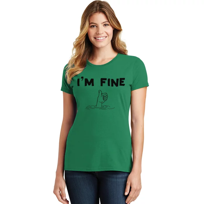 IM Fine Funny Art Hand Sign Under Water IM Ok Funny Meme Women's T-Shirt