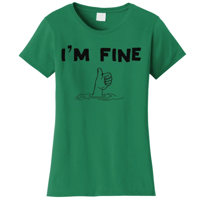 IM Fine Funny Art Hand Sign Under Water IM Ok Funny Meme Women's T-Shirt