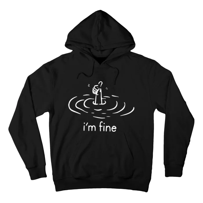 IM Fine Funny Hoodie