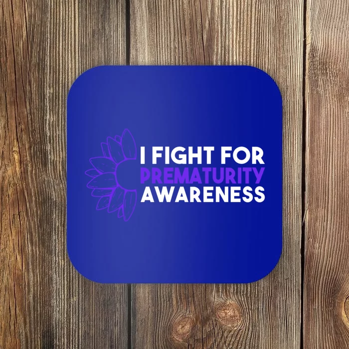 I Fight For Prematurity Awareness Cute Gift Coaster