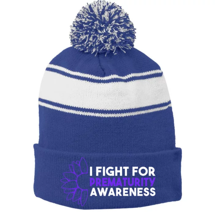 I Fight For Prematurity Awareness Cute Gift Stripe Pom Pom Beanie