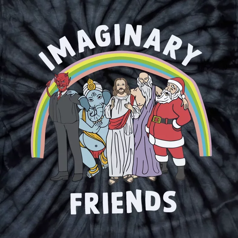 Imaginary Friends Funny Religion Tie-Dye T-Shirt