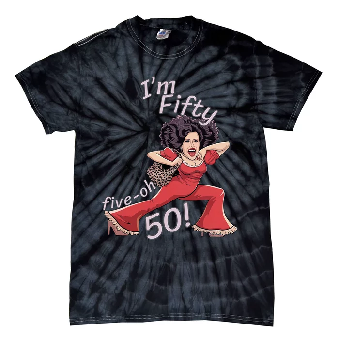 I’M Fifty Five Oh 50 Funny Sally Kick Lady O’Malley Birthday Tie-Dye T-Shirt