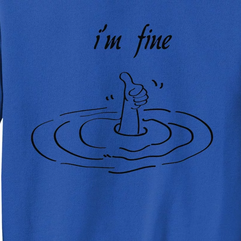 IM Fine Funny IM Fine Print Quote Hand Like Sweatshirt