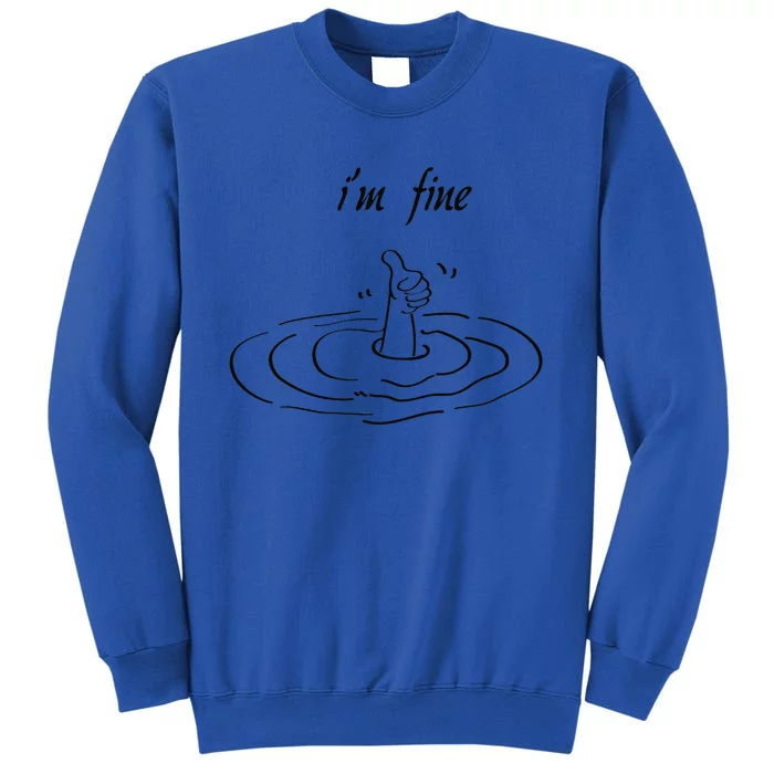 IM Fine Funny IM Fine Print Quote Hand Like Sweatshirt