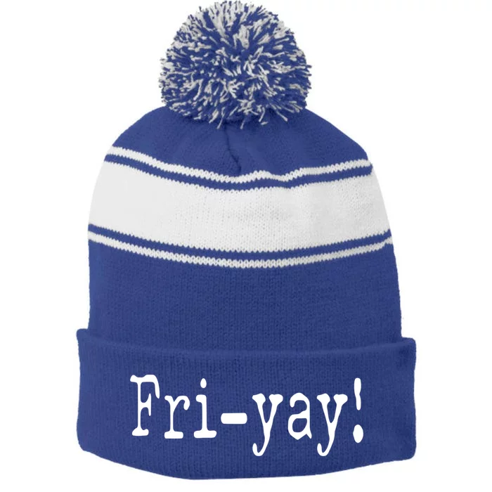 It's Frigiftyay Finally Friday Funny Weekend Vibes Teacher Mom Cute Gift Stripe Pom Pom Beanie