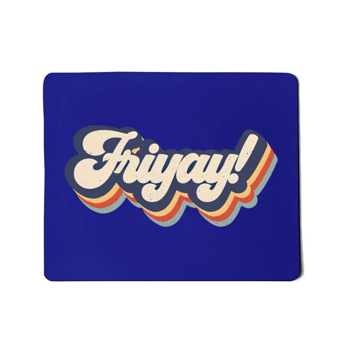 It's Frigiftyay Funny Teacher Life And Mom Life Friday Weekend Gift Mousepad