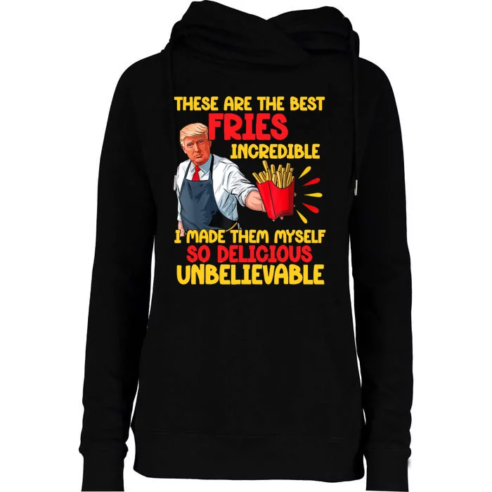 Incredible Fries Funny Quote Womens Funnel Neck Pullover Hood