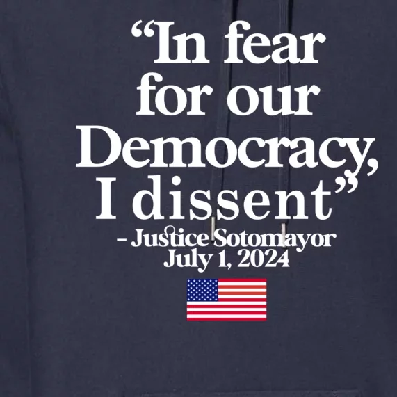 In Fear For Our Democracy I Dessent Justice Sotomayor Usa Premium Hoodie