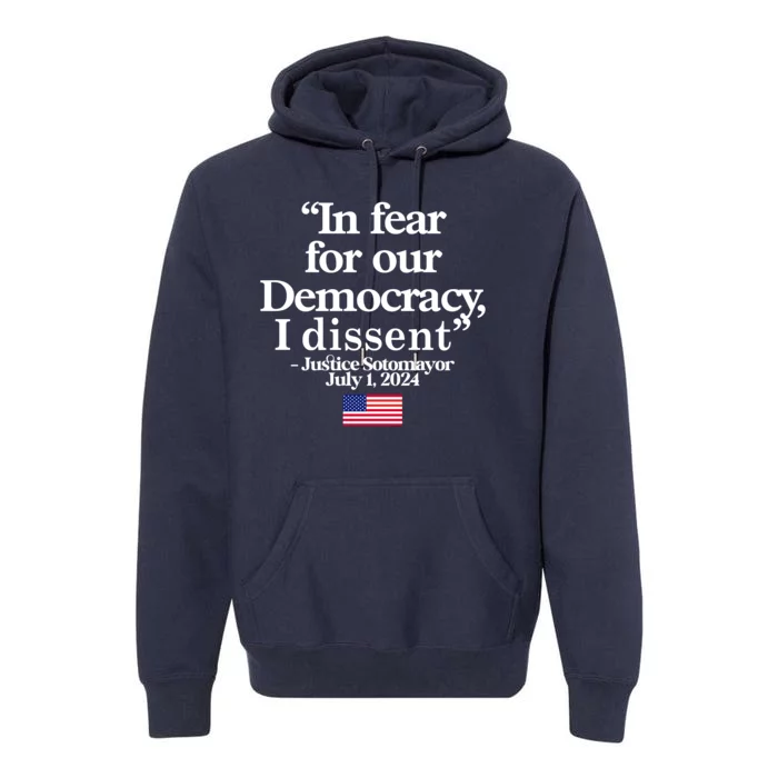 In Fear For Our Democracy I Dessent Justice Sotomayor Usa Premium Hoodie