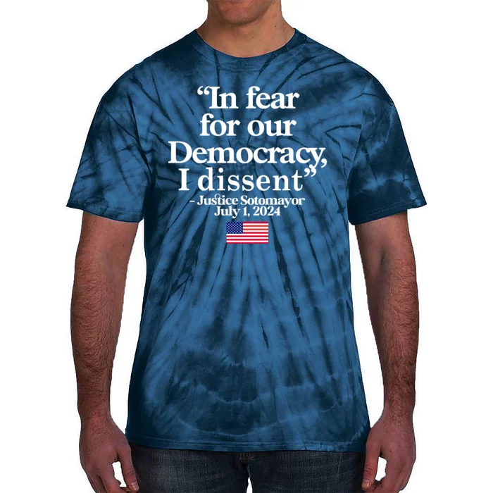 In Fear For Our Democracy I Dessent Justice Sotomayor Usa Tie-Dye T-Shirt