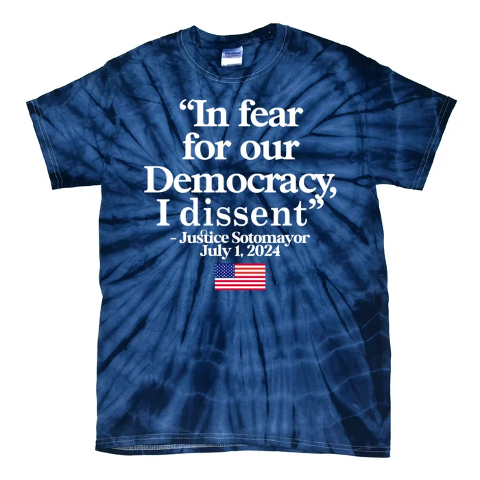 In Fear For Our Democracy I Dessent Justice Sotomayor Usa Tie-Dye T-Shirt