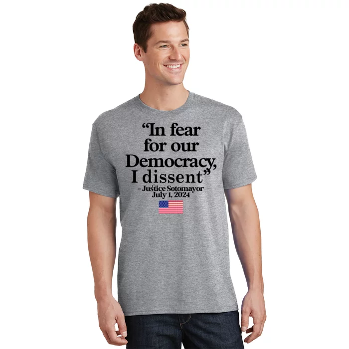 In Fear For Our Democracy I Dessent Justice Sotomayor Usa T-Shirt