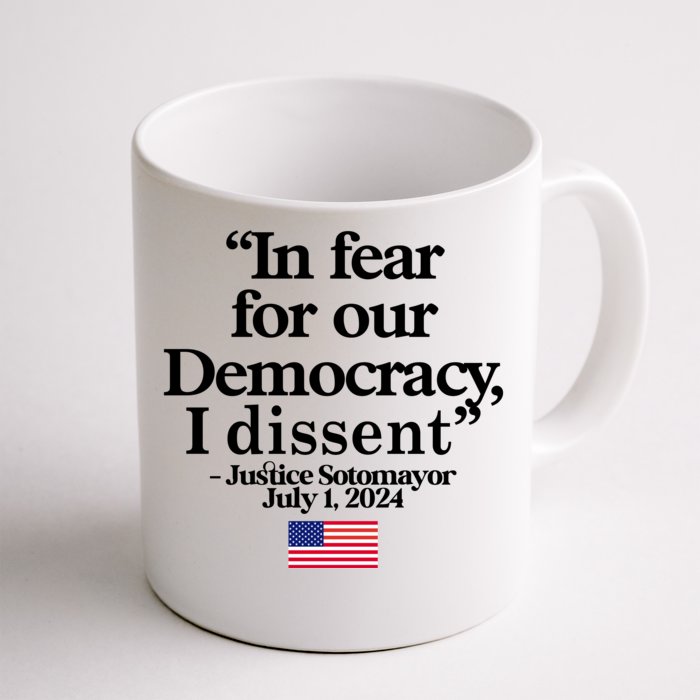 In Fear For Our Democracy I Dessent Justice Sotomayor Usa Front & Back Coffee Mug