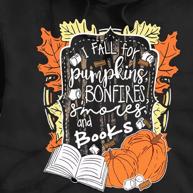 I Fall For Pumpkins Bonfires S'mores Books Halloween Reader Tie Dye Hoodie