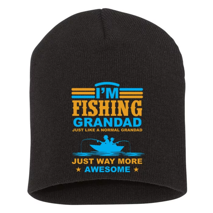 I'm Fishing Grandad T Short Acrylic Beanie