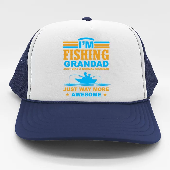 I'm Fishing Grandad T Trucker Hat