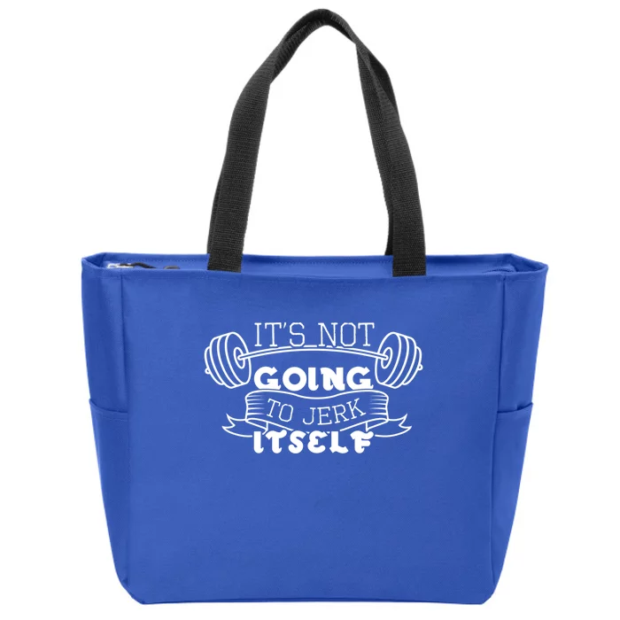 Inappropriate Funny Gift Its Not Going To Jerk Itself Workout Gift Zip Tote Bag