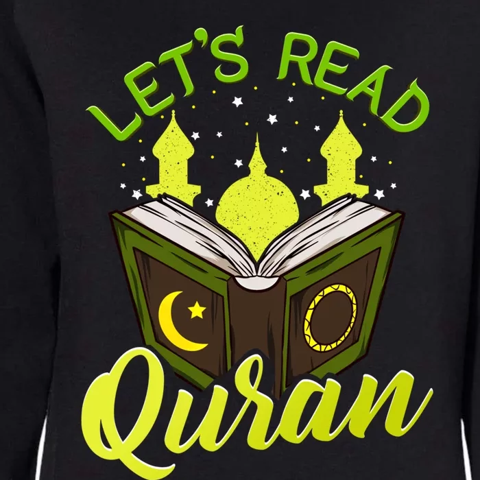 Islamic Funny Gift For Muslims Ramadan Eid Lets Read Quran Great Gift Womens California Wash Sweatshirt