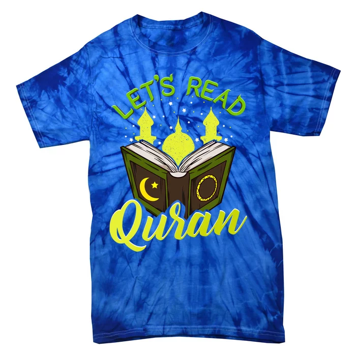 Islamic Funny Gift For Muslims Ramadan Eid Lets Read Quran Great Gift Tie-Dye T-Shirt