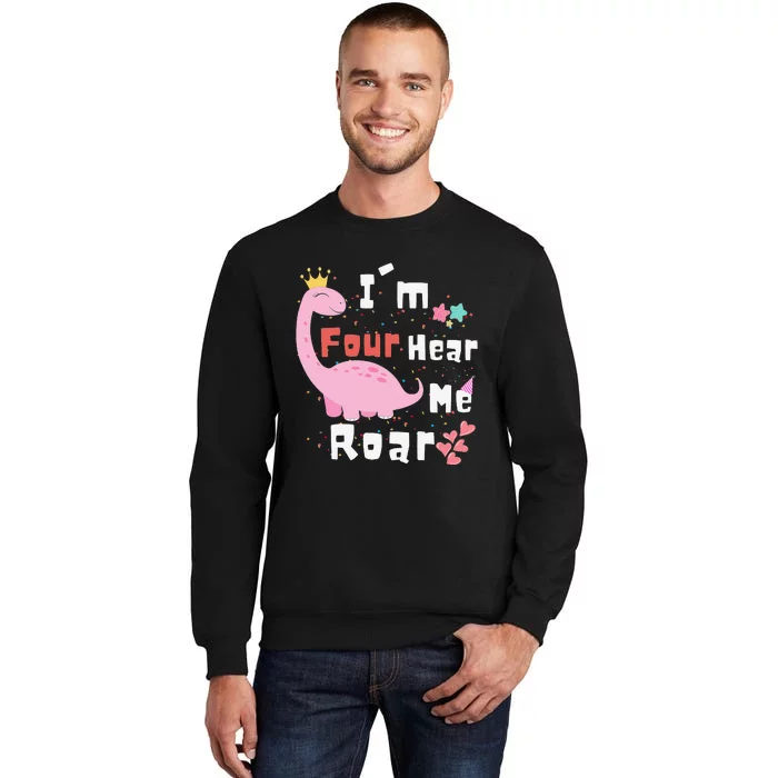 I'm Four Hear Me Roar Dinosaur 4th Birthday Party Tall Sweatshirt