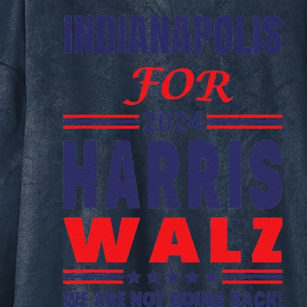 Indianapolis For Harris Walz We Are Not Going Back Hooded Wearable Blanket