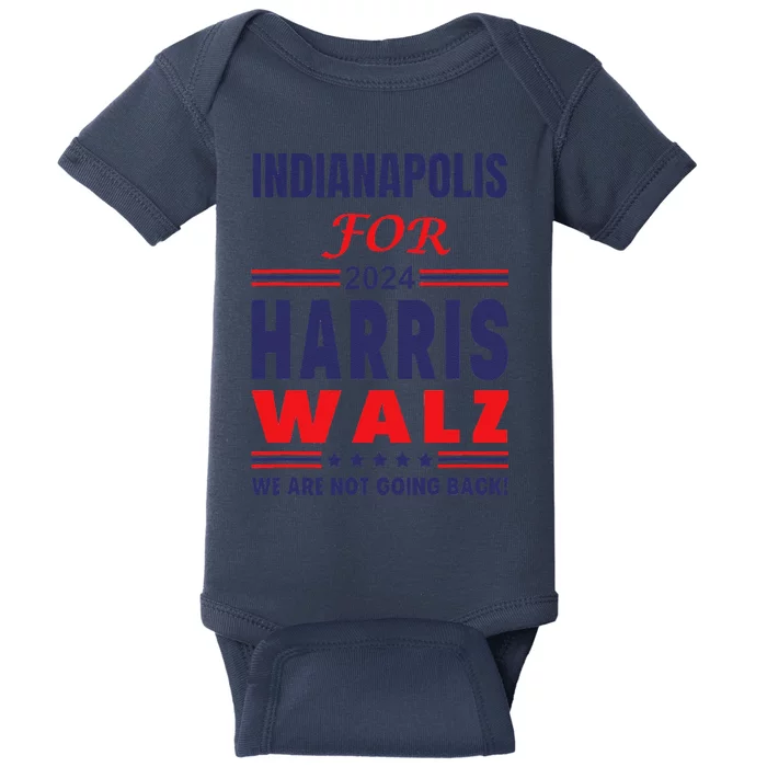 Indianapolis For Harris Walz We Are Not Going Back Baby Bodysuit