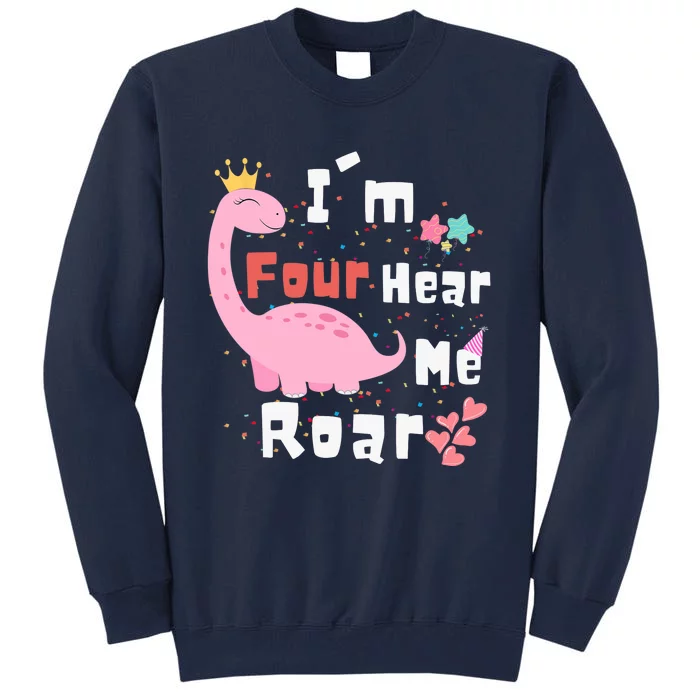 I'm Four Hear Me Roar Dinosaur 4th Birthday Party Tall Sweatshirt