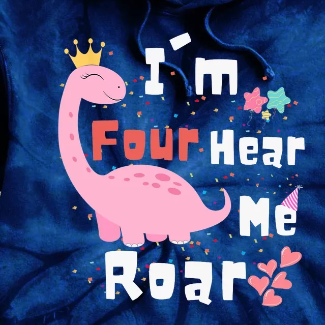 I'm Four Hear Me Roar Dinosaur 4th Birthday Party Tie Dye Hoodie