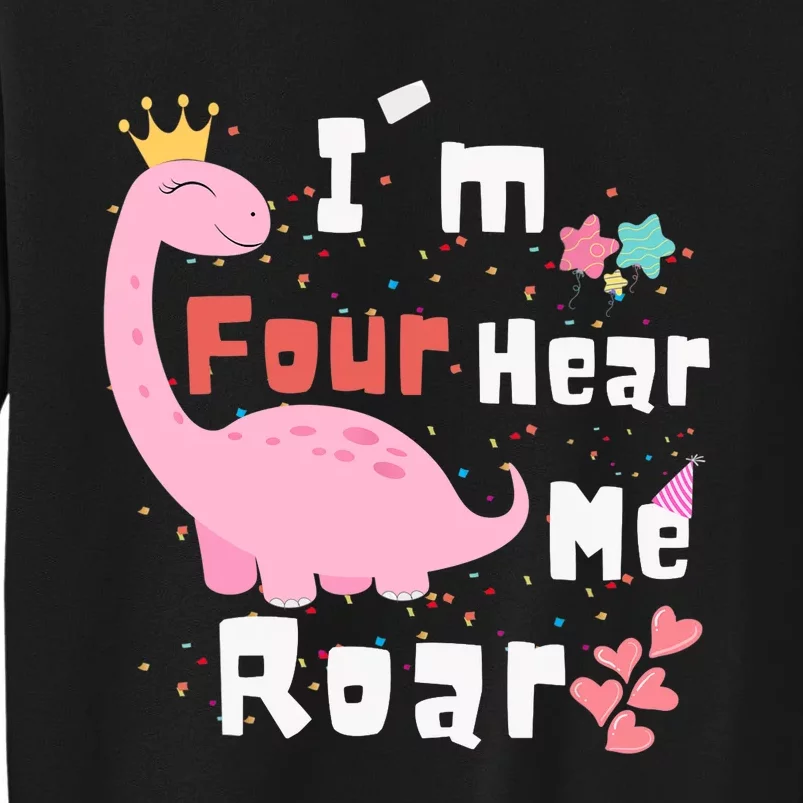 I'm Four Hear Me Roar Dinosaur 4th Birthday Party Tall Sweatshirt